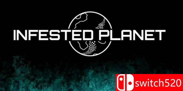 《绝命星球（Infested Planet）》游戏封面