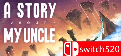 《叔叔的传说（A Story About My Uncle）》游戏封面
