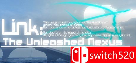 《连接：释放的网络（Link: The Unleashed Nexus）》HI2U破解版[EN]_0