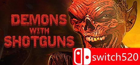 《持霰弹枪的恶魔（Demons with Shotguns）》游戏主图