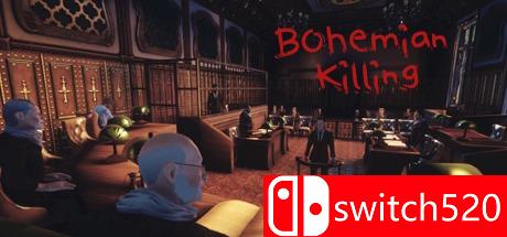 《波西米亚杀戮（Bohemian Killing）》三国语言 PLAZA镜像版[JP/EN]_0