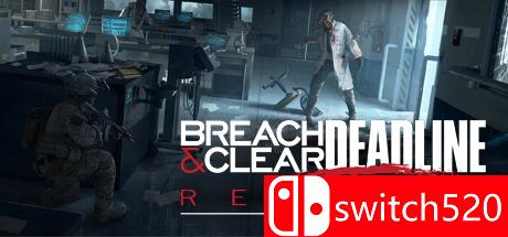 《火线突破：最终时刻-重生版（Breach & Clear: Deadline Rebirth）》SKIDROW镜像版[EN]_0