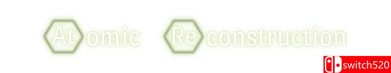《原子重造（Atomic Reconstruction）》游戏封面