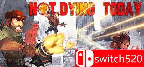 《今日不死（Not Dying Today）》TiNYiSO镜像版[EN]_0