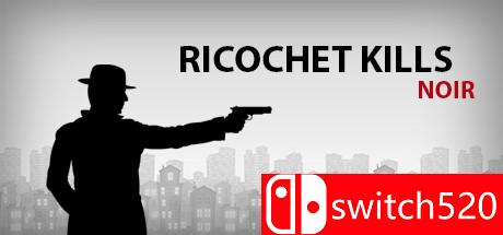 《跳弹杀手（Ricochet Kills: Noir）》游戏封面