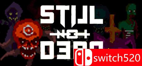 《一息尚存（Still Not Dead）》游戏封面