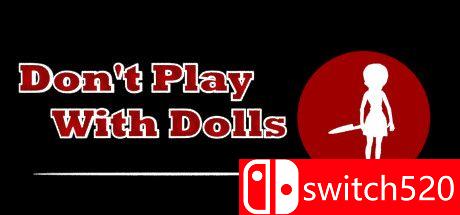 《不要和玩偶玩（Don't Play With Dolls）》游戏主图