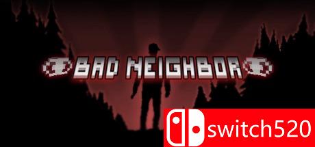 《坏邻居（Bad Neighbor）》游戏主图