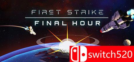 《先发制人（First Strike: Final Hour）》游戏主视觉图