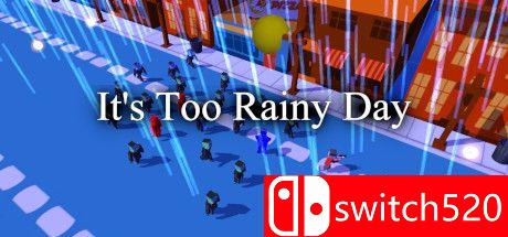 《雨天太多（It's Too Rainy Day）》游戏封面