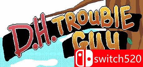 《D.H.搞事人（D.H.Trouble Guy）》游戏封面