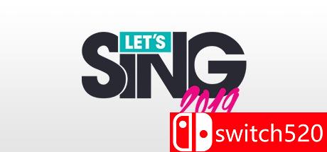 《一起歌唱2019（Let's Sing 2019）》游戏封面