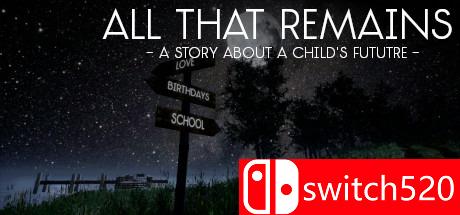 《剩下的一切（All That Remains: A story about a child's future）》游戏封面