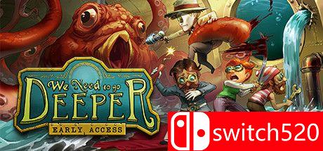 《深度潜入（We Need To Go Deeper）》游戏封面图