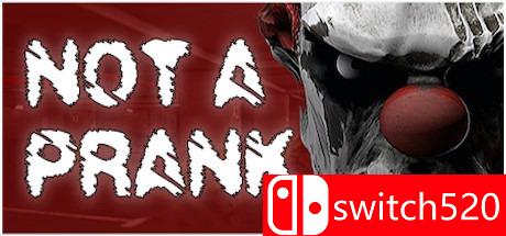 《不是恶作剧（Not a Prank）》游戏封面