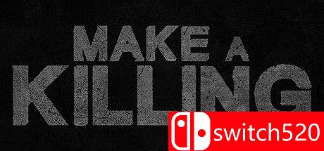 《大赚一笔（Make a Killing）》游戏主图