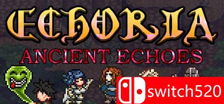 《古代回声（ECHORIA: Ancient Echoes）》TiNYiSO镜像版[EN]_0