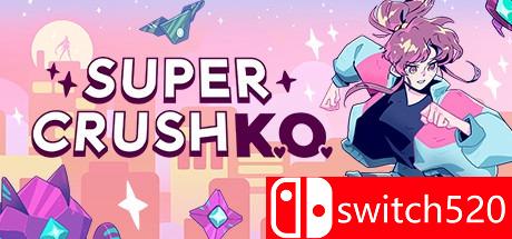 《超级碾压KO（Super Crush KO）》DARKZER0硬盘版[EN]_0