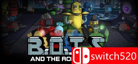 《机器人与机器人之友（B.O.T.S. and the Robofriends）》CODEX镜像版[EN]_0