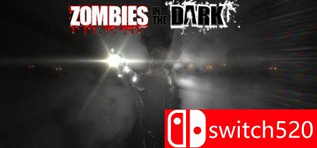 《黑暗中的僵尸（Zombies In The Dark）》游戏封面