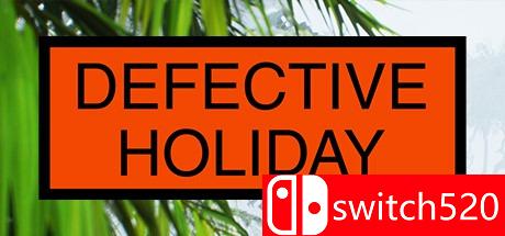 《不良假期（Defective Holiday）》游戏封面