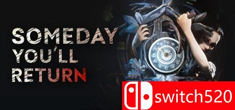 《总有一天你会回来（Someday You'll Return）》游戏主图