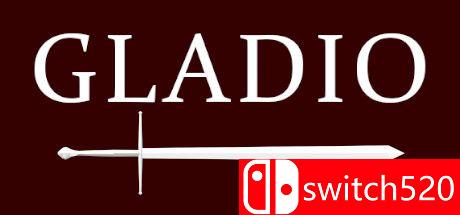 《格拉迪奥（Gladio）》v2.0 PLAZA镜像版[EN]_0