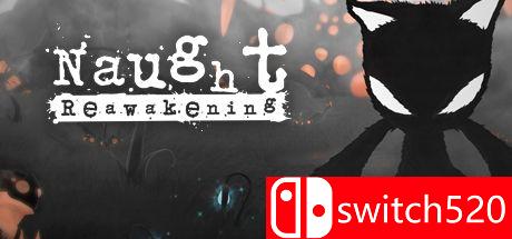 《纳特的苏醒（Naught Reawakening）》游戏主视觉图