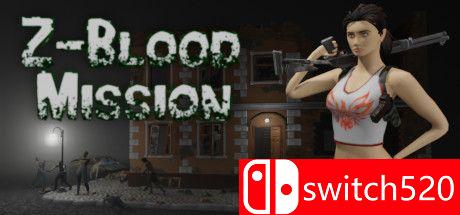 《Z血任务（Z-Blood Mission）》v15.01.2021 Haoose硬盘版[EN]_0