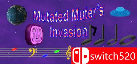 《突变静音入侵（Mutated Muter's Invasion）》v17.04.2021 Haoose硬盘版[EN]_0