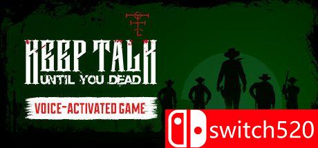 《一直说直到你死（Keep Talk Until You Dead）》游戏主图