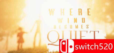 《风静之地（Where Wind Becomes Quiet）》SKIDROW镜像版[EN]_0