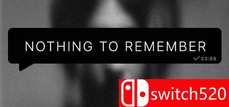 《没什么要记住的（Nothing To Remember）》游戏封面图