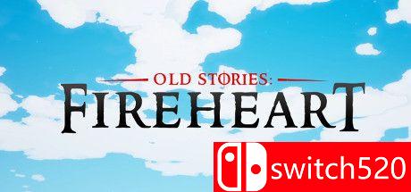 《老故事：火心（Old Stories: Fireheart）》游戏主图