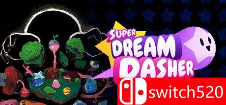 《超级梦想冲刺者（Super Dream Dasher）》游戏主视觉图