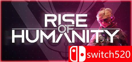 《人类崛起（Rise of Humanity）》游戏主视觉图