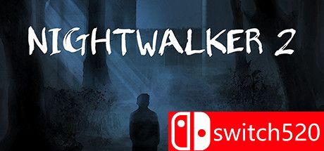 《夜行者2（Nightwalker 2）》PLAZA镜像版[EN]_0