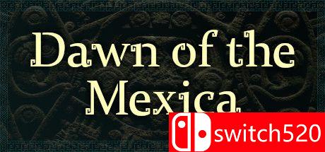 《墨西哥的黎明（Dawn of the Mexica）》v1.0 P2P硬盘版[EN]_0