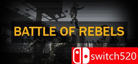 《叛军之战（BATTLE OF REBELS）》游戏封面