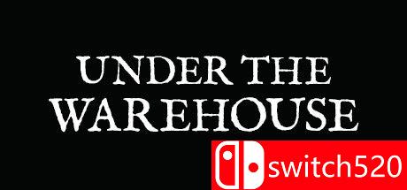 《仓库之下（Under The Warehouse）》游戏主图