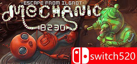 《机械师8230：逃离伊尔格罗特》游戏主图