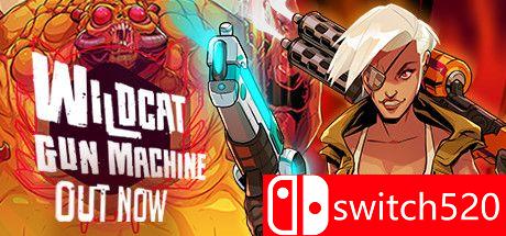 《暴走枪姬（Wildcat Gun Machine）》游戏封面
