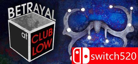 《在低谷俱乐部的背叛（Betrayal At Club Low）》游戏主视觉图