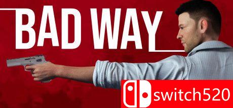 《糟糕的方式（Bad Way）》游戏封面