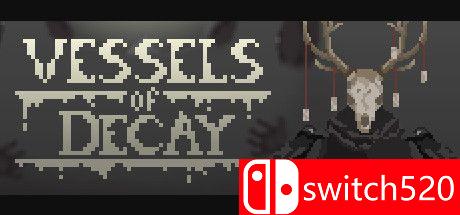 《腐化容器（Vessels of Decay）》游戏主图