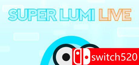 《超强的鲁米现场（Super Lumi Live）》游戏封面