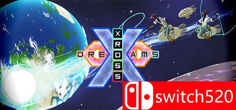 《超越梦想（Xross Dreams）》游戏封面