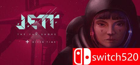 《JETT：远岸 + 给定时间（JETT: The Far Shore + Given Time）》TENOKE镜像版[EN/JP]_0