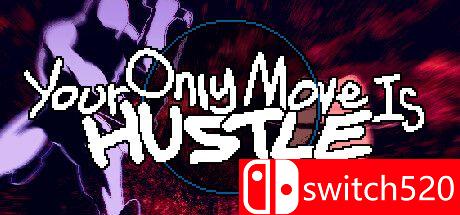 《你只能推搡（Your Only Move Is HUSTLE）》游戏主图