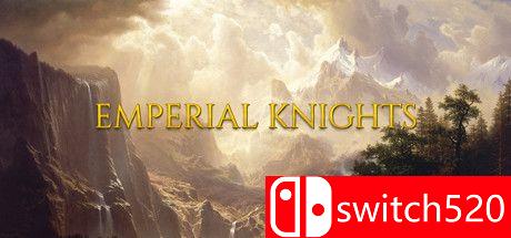 《帝国骑士（Emperial Knights）》TENOKE镜像版[EN]_0